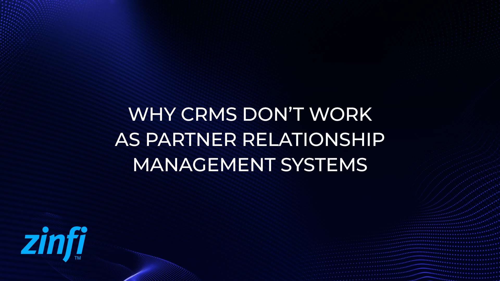 CRMs Don’t Work As Partner Relationship Management